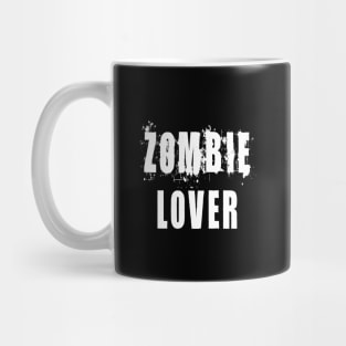 Zombie Lover: Funny Apocalypse T-Shirt Mug